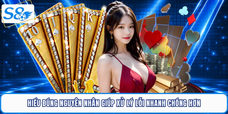 Hiểu đúng nguyên nhân giúp xử lý lỗi đăng nhập S8 nhanh chóng hơn