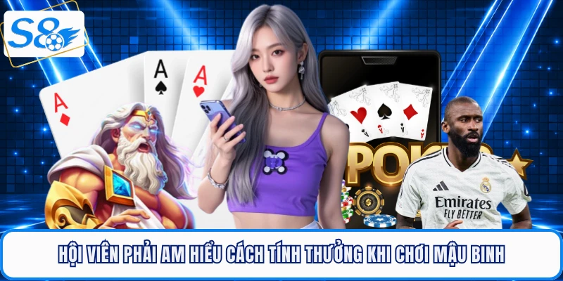 Hội viên phải am hiểu cách tính thưởng khi chơi Mậu Binh