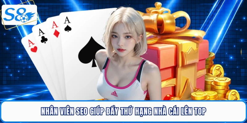 Nhân viên SEO giúp đẩy thứ hạng nhà cái lên top