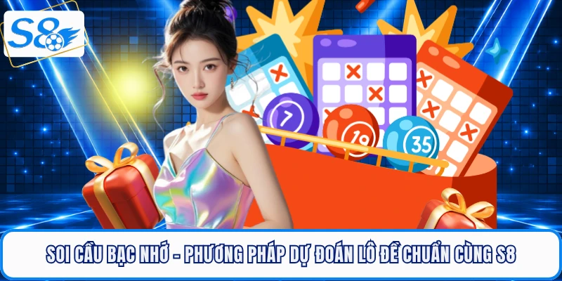 soi-cau-bac-nho-phuong-phap-du-doan-lo-de-chuan-cung-s8