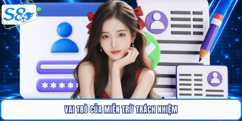 Vai trò của miễn trừ trách nhiệm mà hệ thống nhà cái S8 đưa ra