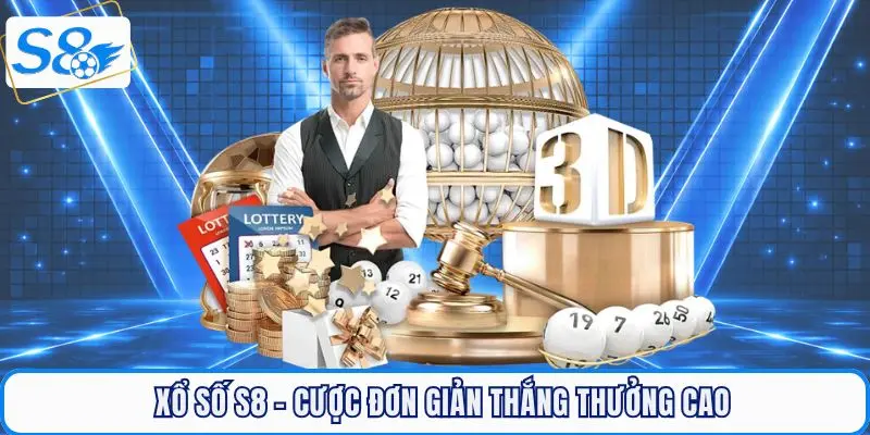 xo-so-s8-cuoc-don-gian-thang-thuong-cao